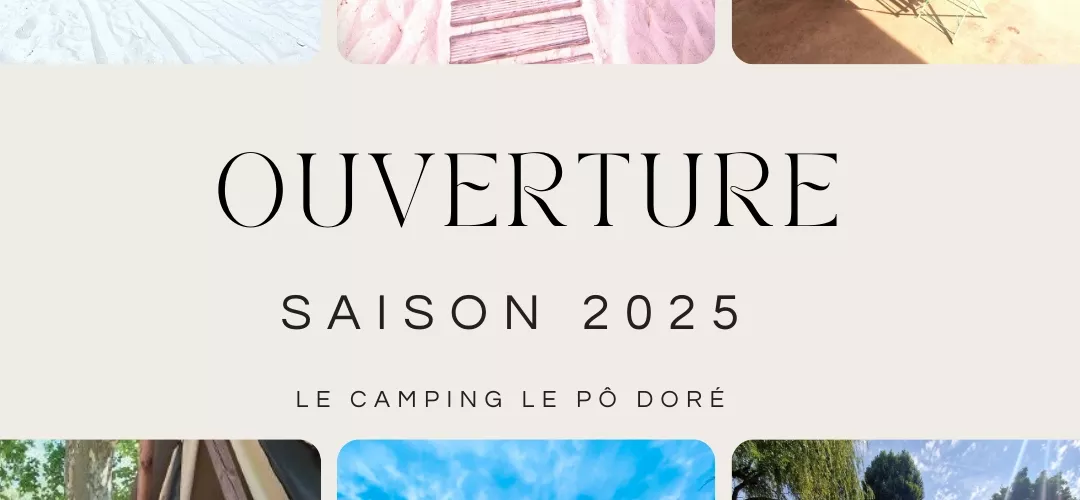 Le Camping Le Po Doré est ouvert pour la saison 2025 !